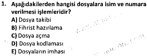 ADY1008 Dosyalama ve Arşivleme çıkmış sınav sorusu 1