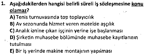 ADL2007 İş Hukuku çıkmış sınav sorusu 1