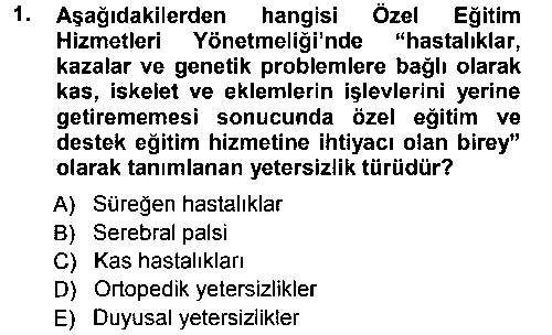 SHZ201U Özel Gereksinimli Bireyler ve Bakım Hizmetleri çıkmış sınav sorusu 1