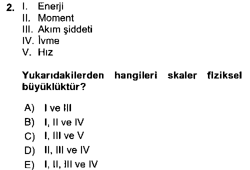 TEK103U Teknolojinin Bilimsel İlkeleri çıkmış sınav sorusu 2