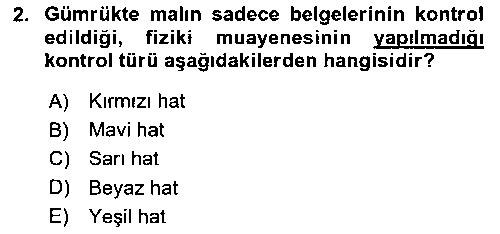 TIC206U İhracat - İthalatta Örnek Olaylar çıkmış sınav sorusu 2