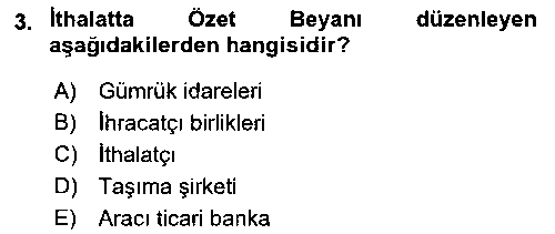 TIC206U İhracat - İthalatta Örnek Olaylar çıkmış sınav sorusu 3